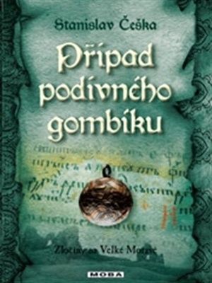 [Zločiny na Velké Moravě 02] • Případ podivného gombíku